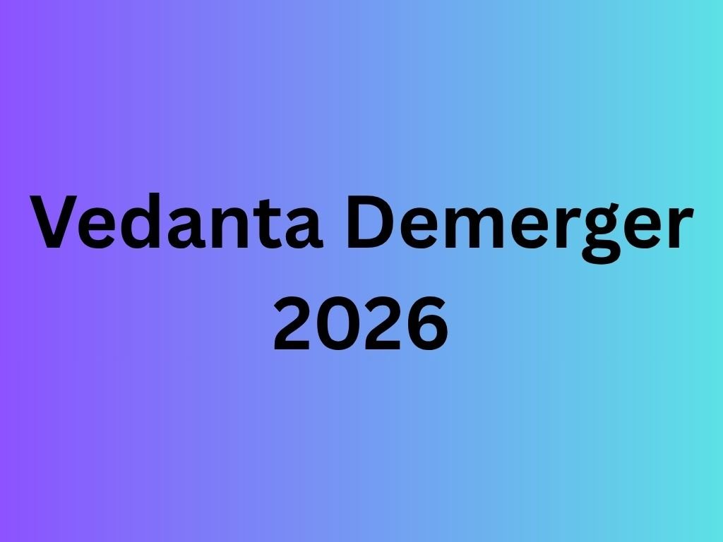 Vedanta Demerger 2026
